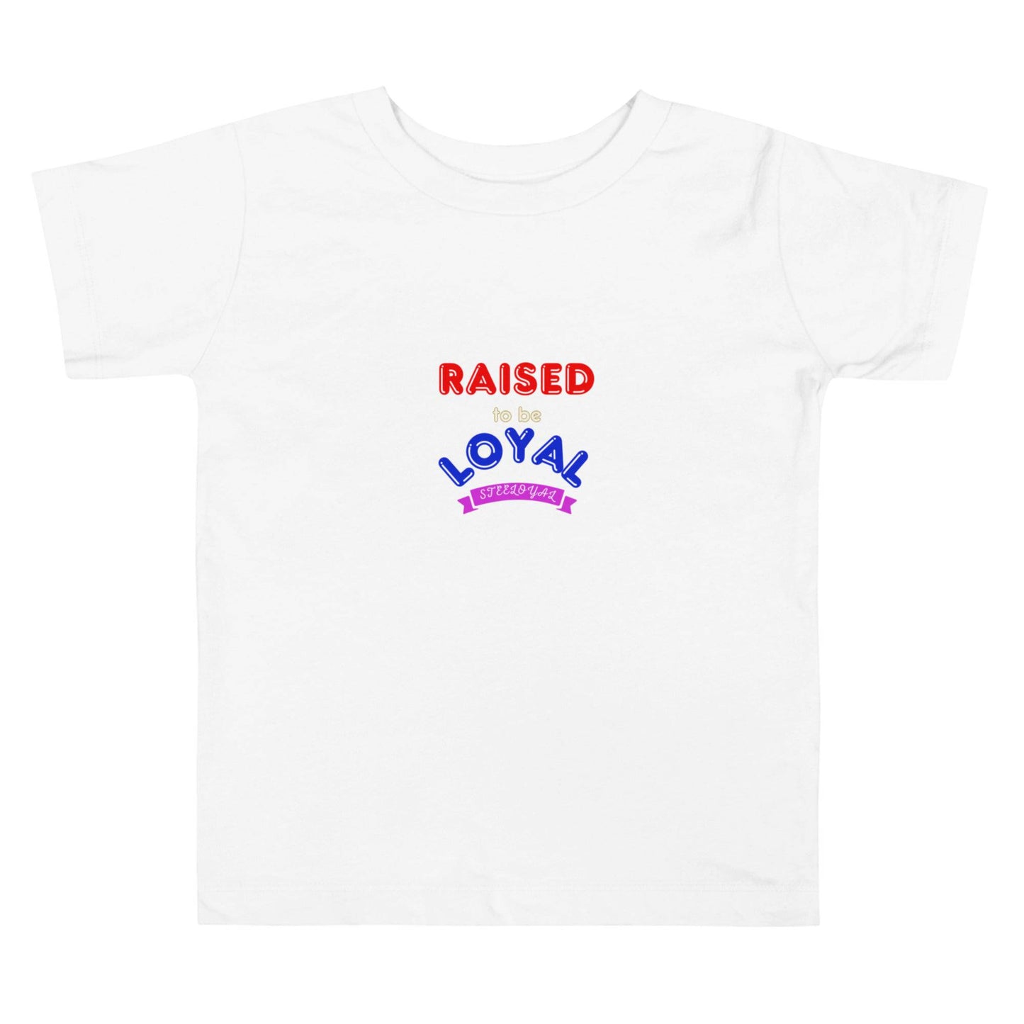 Steeloyal raised to be loyal Toddler Short Sleeve Tee - STEELOYAL