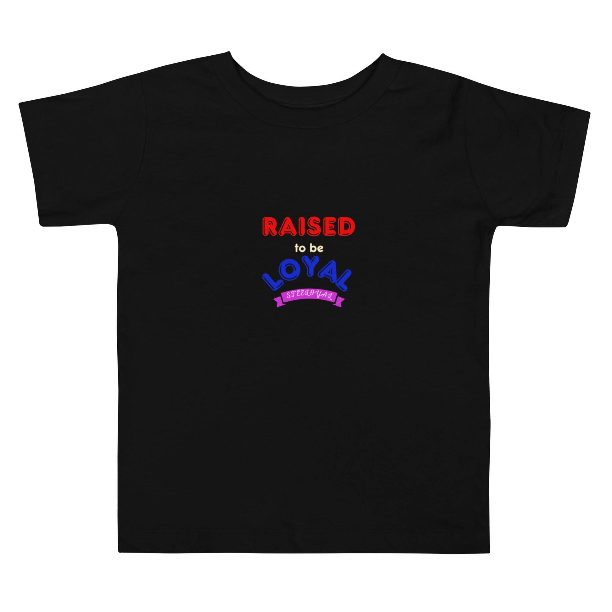 Steeloyal raised to be loyal Toddler Short Sleeve Tee - STEELOYAL